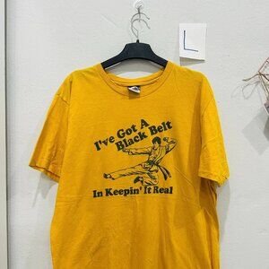 I've Got A Black Belt In Keeppin It Real